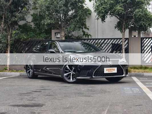 lexus ls,lexusls500h