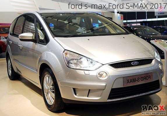 ford s-max,Ford S-MAX 2017